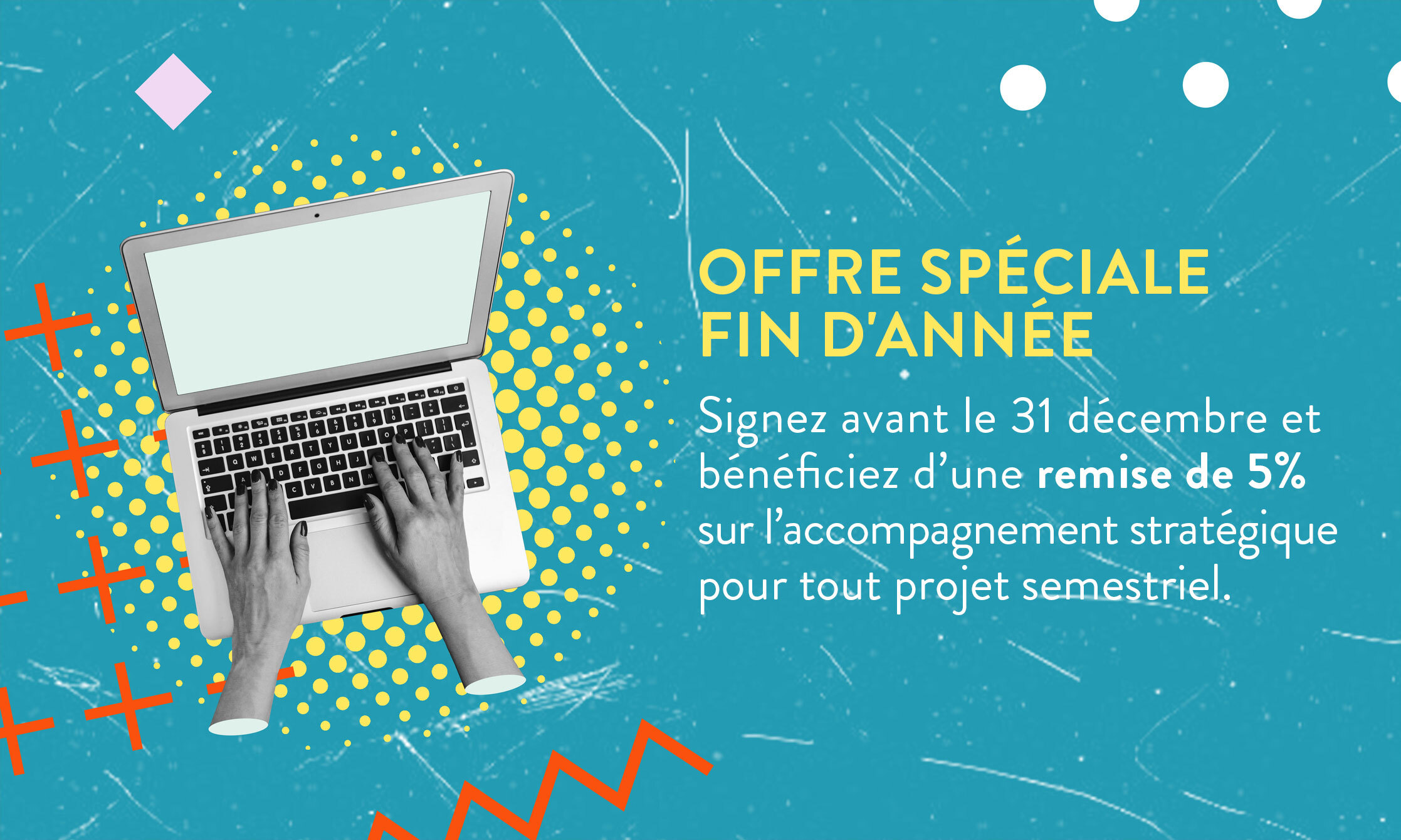 Offre speciale fin d'année